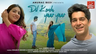 Dil kenda Yaar Yaar Lyrics