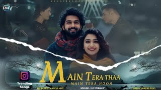 Main Teri Thi Main Teri Hoon Lyrics