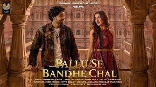 Pallu Se Bandhe Chal Lyrics